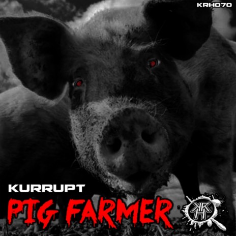 Pig Farmer (Original Mix)