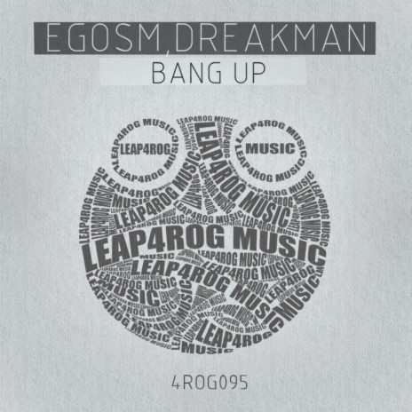 Bang Up (Original Mix) ft. Dreakman