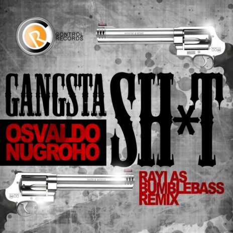 Gangsta SH*T (Rayi As Bumblebass Remix)