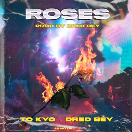 Roses ft. TO KYO & DRED BEY
