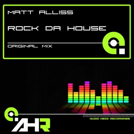Rock Da House (Original Mix) | Boomplay Music
