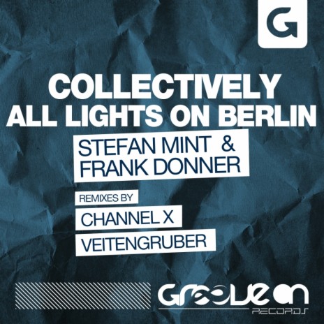 All Lights On Berlin (Original Mix) ft. Frank Donner | Boomplay Music