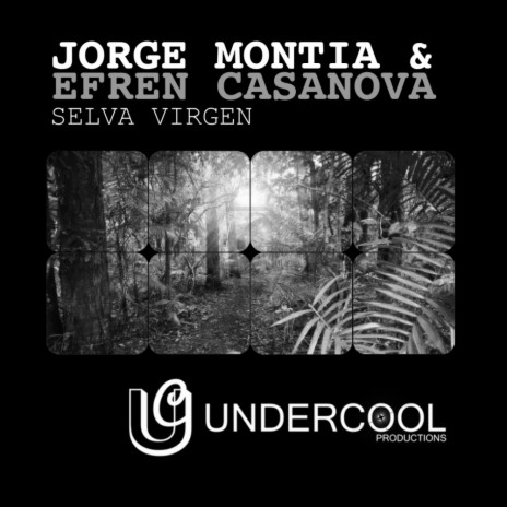 Selva Virgen (Original Mix) ft. Efren Casanova