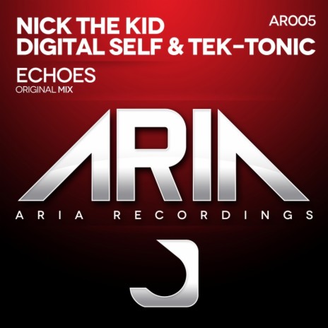 Echoes (Original Mix) ft. Digital Self & Tek-Tonic
