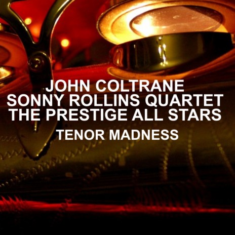 Tenor Madness ft. Sonny Rollins Quartet | Boomplay Music