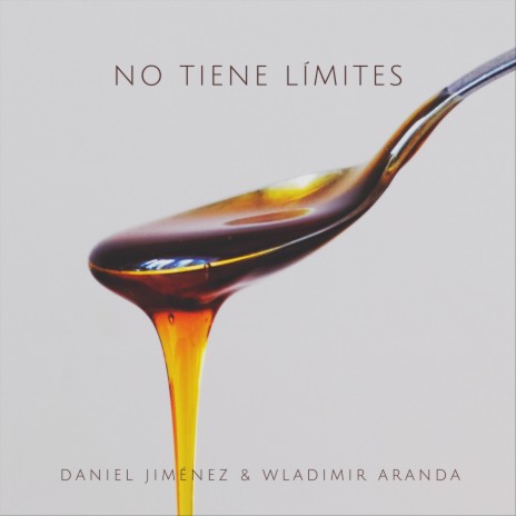 No Tiene Límites ft. Daniel Jiménez | Boomplay Music