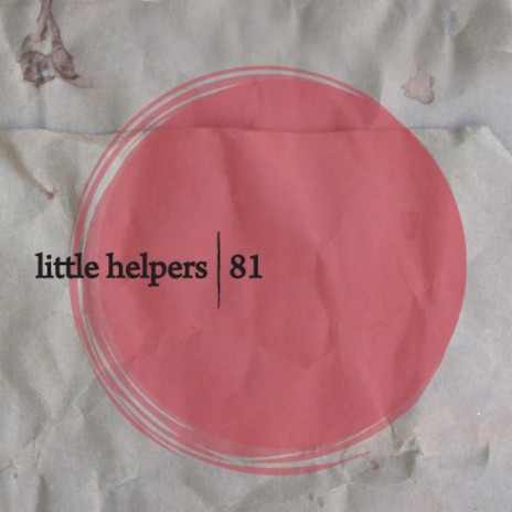 Little Helper 81-6 (Original Mix) | Boomplay Music