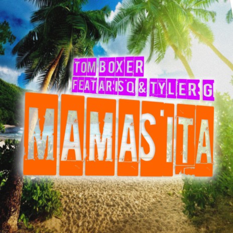 MAMASITA (Original Mix) ft. Arisq & Tyler G | Boomplay Music