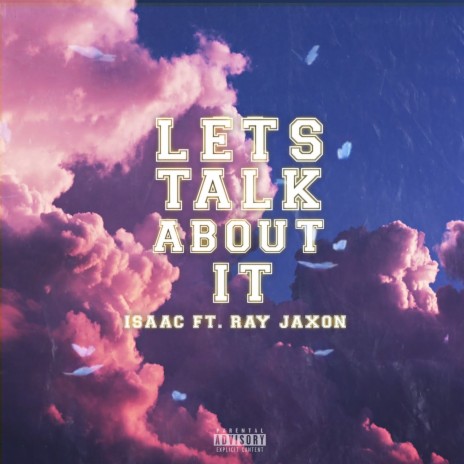 Let’s Talk About It ft. Ray Jaxon | Boomplay Music