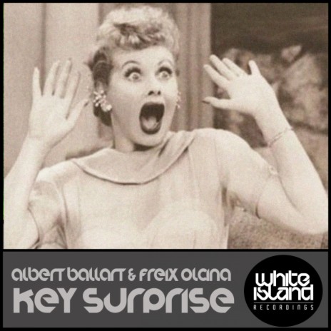 Key Surprise (Original Mix) ft. Freix Olcina