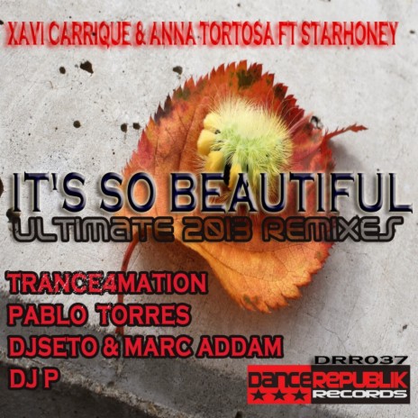 It's So Beautiful (Trance4Mation Radio Remix 2013) ft. Anna Tortosa & Starhoney