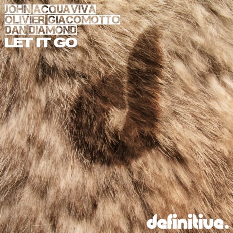 Let It Go (Dub Mix) ft. Olivier Giacomotto & Dan Diamond