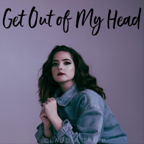 Get out of My Head | Boomplay Music