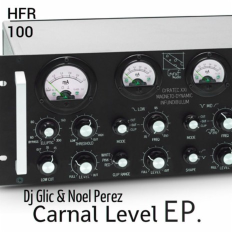 Carnal Level (Original Mix) ft. Noel Perez