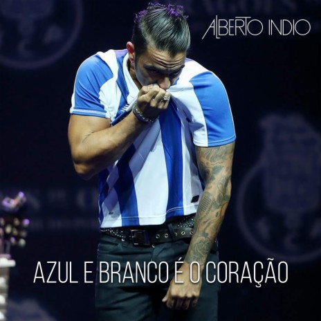 Azul e Branco É o Coração | Boomplay Music