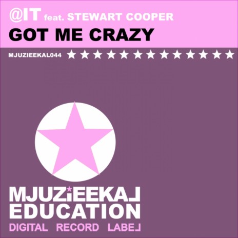 Got Me Crazy (Original Mix) ft. Stewart Cooper | Boomplay Music