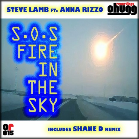 S.O.S. Fire In The Sky (Shane D Remix) ft. Anna Rizzo | Boomplay Music