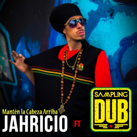 Mantén la Cabeza Arriba ft. Jahricio | Boomplay Music