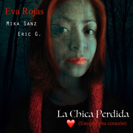 La Chica Perdida ft. Mika Sanz, Eric G & Gente Extraña | Boomplay Music