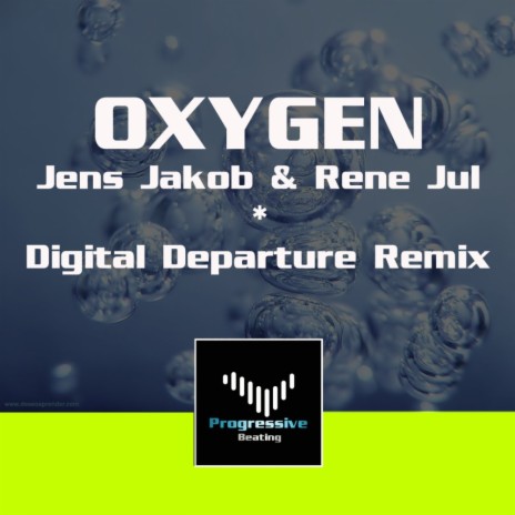 Oxygen (Digital Departure Remix) ft. Rene Jul