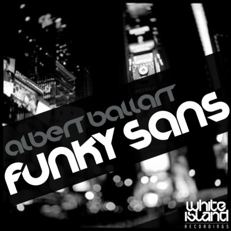 Funky Sans (Original Mix) | Boomplay Music