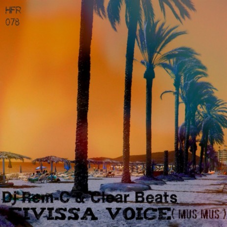 Eivissa Voice (Mus Mus) (Original Mix) ft. Clear Beats