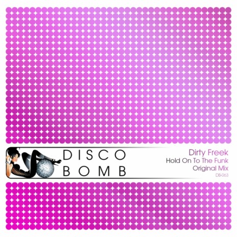 Hold On To The Funk (Original Mix) | Boomplay Music