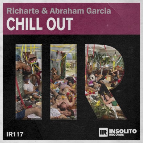 Chill Out (Original Mix) ft. Abraham Garcia | Boomplay Music