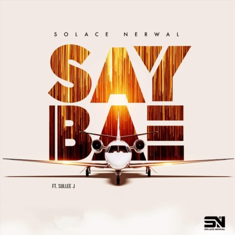 Say Bae (feat. Sullee J) | Boomplay Music