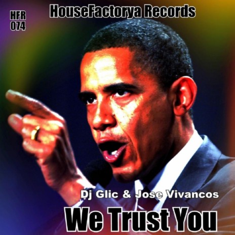 We Trust You (Original Mix) ft. Jose Vivancos | Boomplay Music