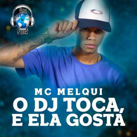 O DJ Toca, e Ela Gosta | Boomplay Music