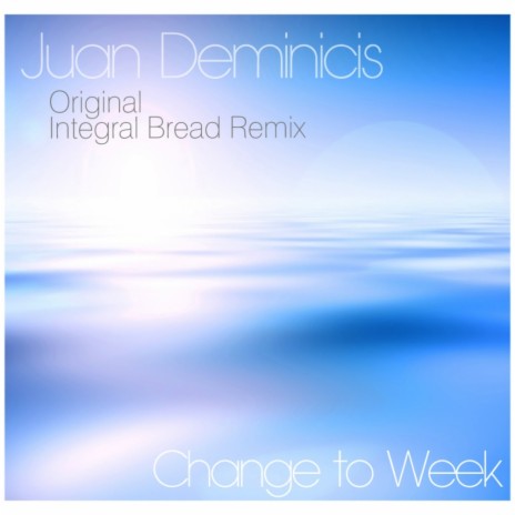 Change To Week (Original Mix)