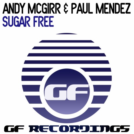 Sugar Free (Original Mix) ft. Paul Mendez | Boomplay Music