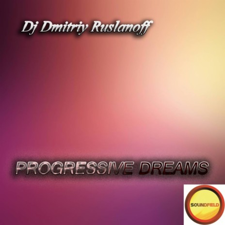 Progressive Dreams (Original Mix) | Boomplay Music