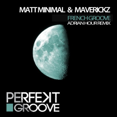French Groove (Adrian Hour Remix) ft. Maverickz