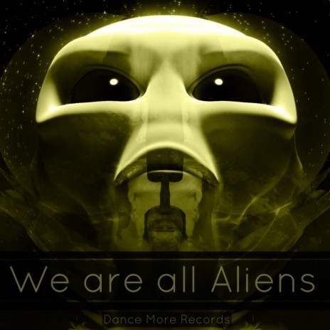 We Are All Aliens (Original Mix) | Boomplay Music