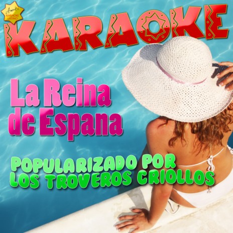 La Reina de Espana (Popularizado por los Troveros Criollos) Karaoke Version