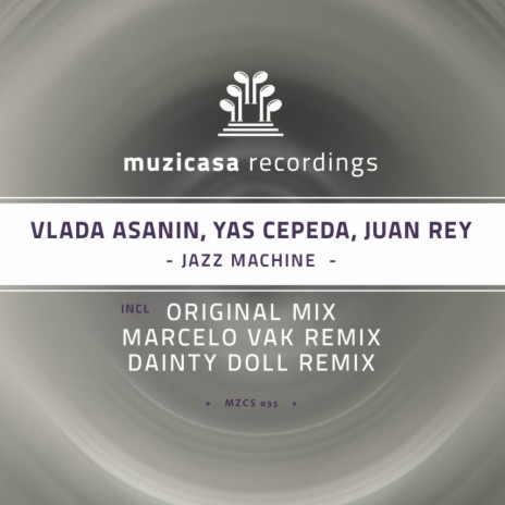 Jazz Machine (Marcelo Vak Remix) ft. Yas Cepeda & Juan Rey