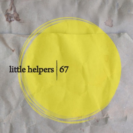 Little Helper 67-6 (Original Mix) | Boomplay Music