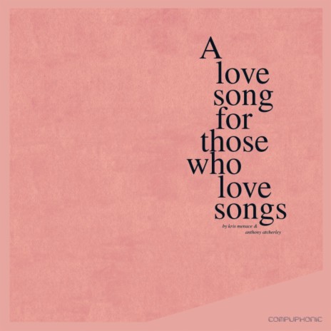 A Love Song For Those Who Love Songs (Lauer Remix) ft. Anthony Atcherley | Boomplay Music