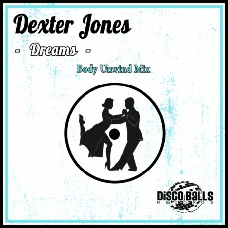 Dreams (Body Unwind Mix) | Boomplay Music