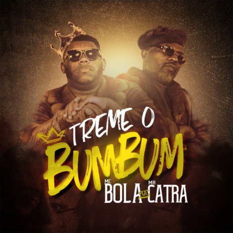 Treme o Bum Bum ft. Mr. Catra | Boomplay Music