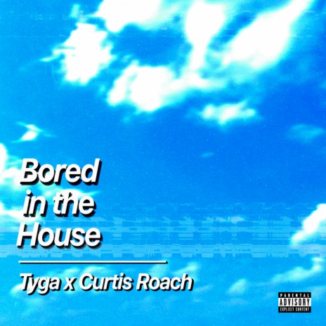 Bored In The House ft. Curtis Roach