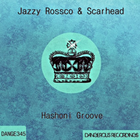Hashoni Groove (Original Mix) ft. Scarhead