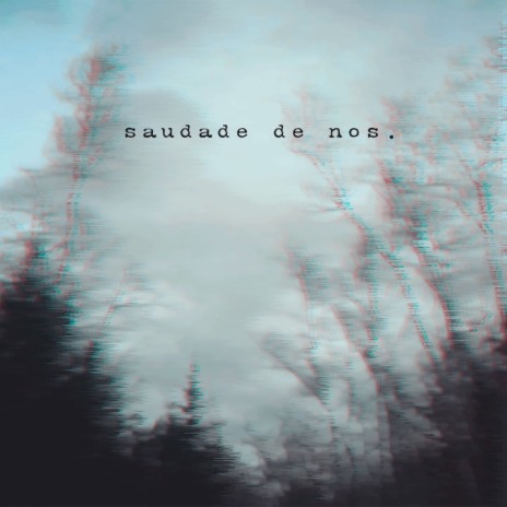 Saudade de Nós | Boomplay Music