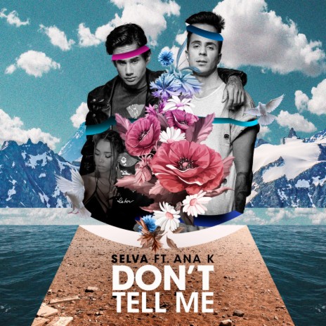 Don't Tell Me ft. Ana K | Boomplay Music