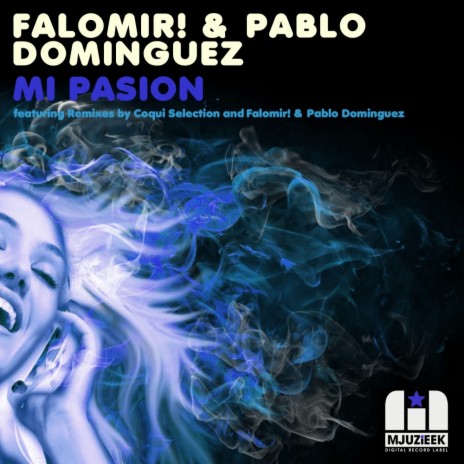 Mi Pasion (Original Mix) ft. Pablo Dominguez | Boomplay Music