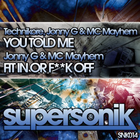 You Told Me (Original Mix) ft. Jonny G & MC Mayhem