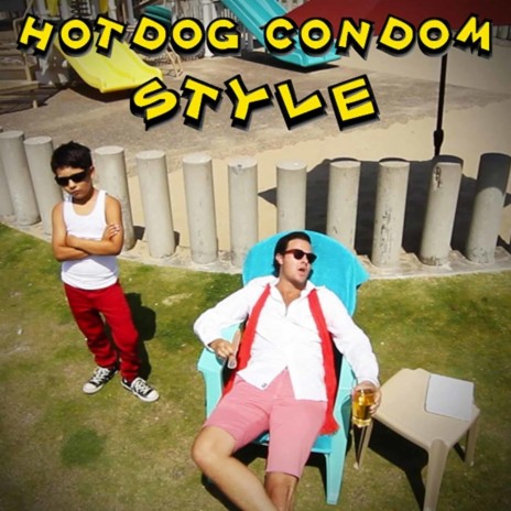 Hot Dog Condom Style | Boomplay Music