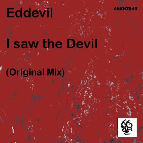 I Saw The Devil (Original Mix) | Boomplay Music